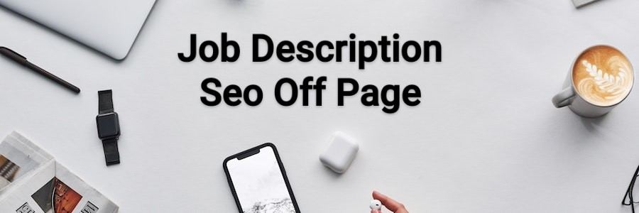 Job Description - Seo Off Page