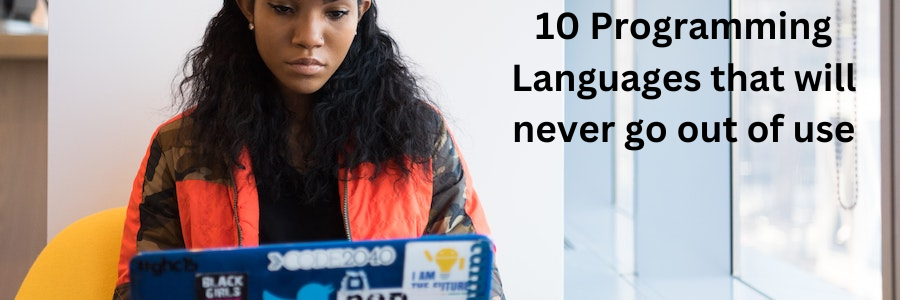 10 Programming Languages that will never go out of use Conscious Foundation
